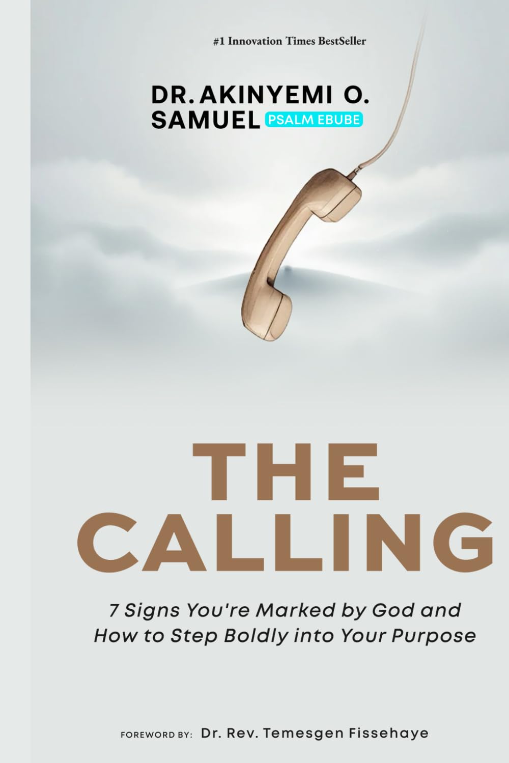 The Calling: 7 Signs You’re Marked by God and How to Step Boldly into Your Purpose