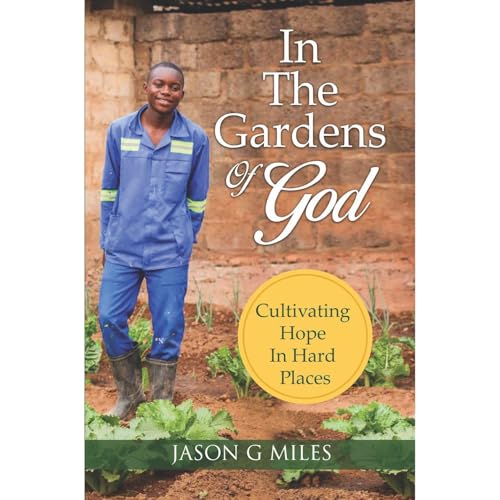 Listen to In The Gardens Of God by Jason G Miles episode artwork