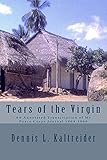Tears of the Virgin: Edition with Black & White Photos