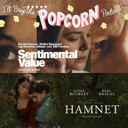 Ep. 377 - Hamnet & Sentimental Value