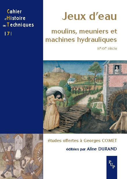 Jeux d'eau moulins meuniers et maChines hydrauliques XII-XXe s