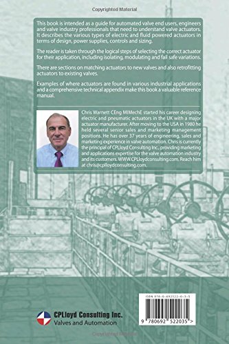 Valve Actuators: A comprehensive introduction to the design, selection, sizing and application of valve and damper actuators.