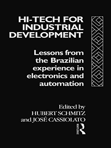 Hi-Tech for Industrial Development: Lessons from the Brazilian Experience in Electronics and Automation
