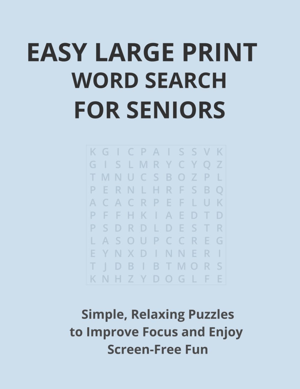 Easy Large Print Word Search for Seniors: Simple Relaxing Puzzles to Improve Focus and Enjoy Screen-Free Fun
