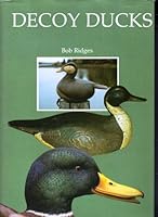 Decoy Ducks: From Folk Art to Fine Art 0831721685 Book Cover