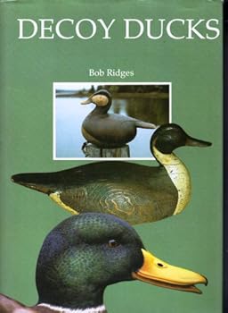Hardcover Decoy Ducks: From Folk Art to Fine Art Book