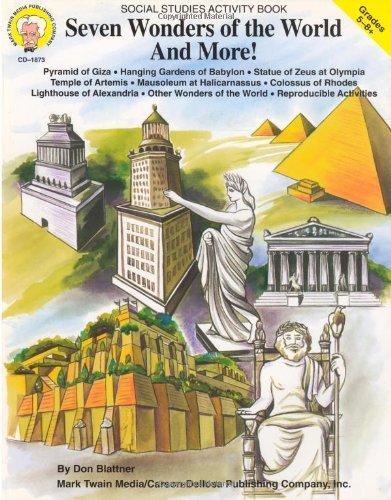 Seven Wonders of the World and More!, Grades 5 - 8 by Don Blattner ...