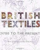 British Textiles: 1700 to the Present
