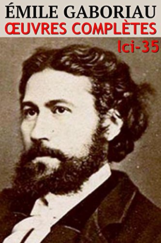 Emile Gaboriau: Oeuvres complètes - N° 35 Emile Gaboriau: Oeuvres complètes - N° 35