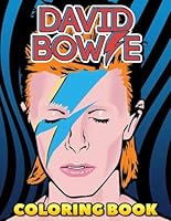 David Bowie Coloring Book: Beautiful Illustrations Will Make You Excited For Kids And Adults B0CW6M8718 Book Cover