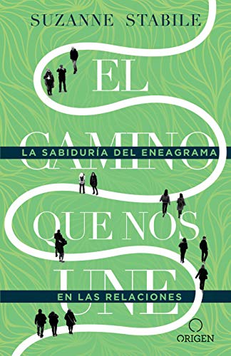 El camino que nos une: La sabiduría del eneagrama en las relaciones (Spanish Edition)