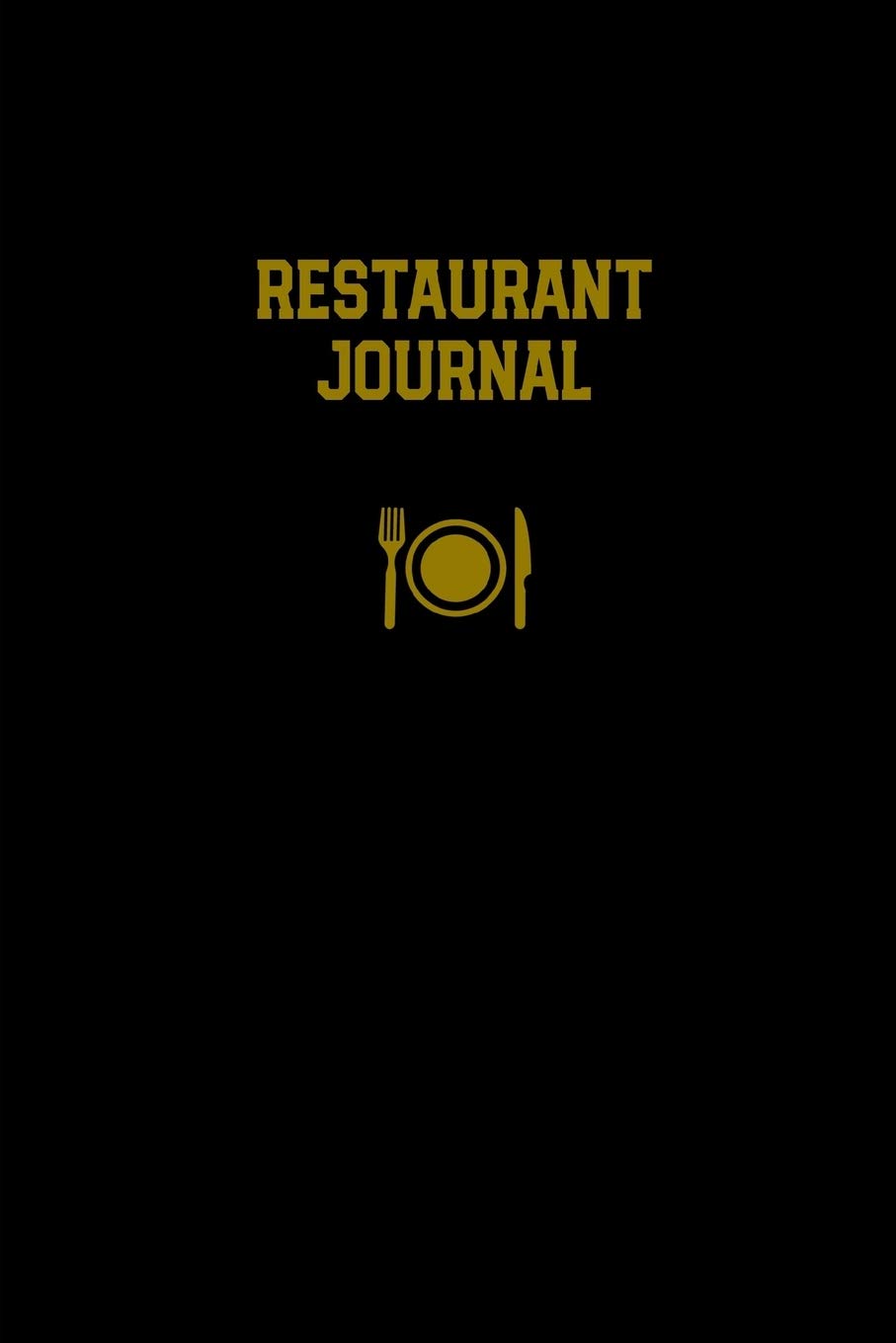 Restaurant Journal: Record & Review Restaurants Log Book Notebook