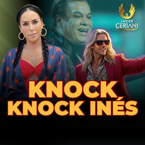 Tocó a la puerta de Inés Gómez en Miami - Casa de Juan Gabriel confiscada | Javier Ceriani Podcast Por  arte de portada