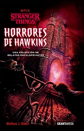 Stranger Things. Horrores de Hawkins