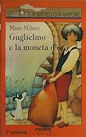 Guglielmo e la moneta d'oro 8838436010 Book Cover