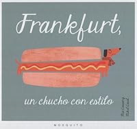 Frankfurt, un chucho con estilo 8493990590 Book Cover