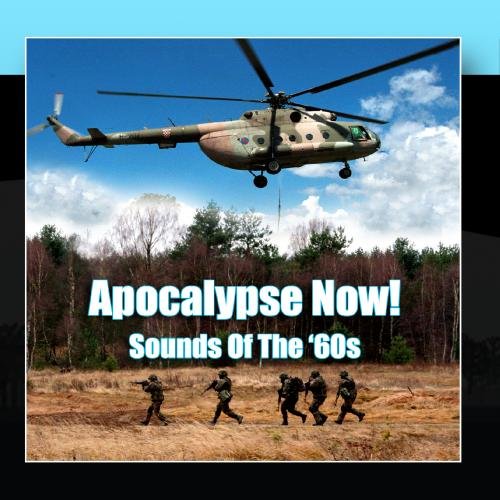 Apocalypse Now! - Sounds Of The '60s - Various Artists: Amazon.de ...