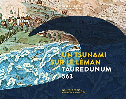 Télécharger Un tsunami sur le Léman : Tauredunum 563 livre En ligne