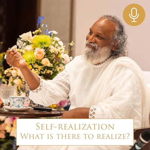 08 - Self-realization | What is there to realize?