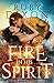 Fire In His Spirit (Fireblood Dragons Book 5)