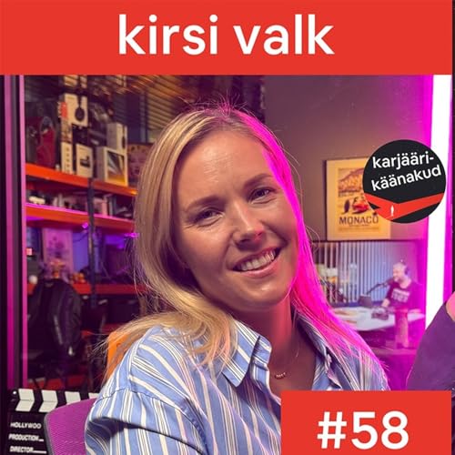 58. Kirsi Valk - &ouml;&ouml;t&ouml;&ouml;tajast IT-&auml;rianal&uuml;&uuml;tikuks