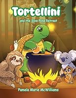 Tortellini and the Slow Poke Retreat B0G25HNZNM Book Cover