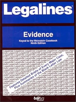 Paperback Legalines: Evidence: Adaptable to Ninth Edition of the Weinstein Casebook (Legalines Series) Book