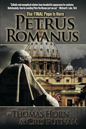 Petrus Romanus: The Final Pope Is Here