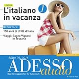  ADESSO Audio - L\'italiano in vacanza. 3/2011: Italienisch lernen Audio - Italienisch im Urlaub 1