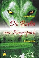 Die Bestie vom Bürgerpark: Bremen-Krimi 3868155597 Book Cover