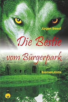 Paperback Die Bestie vom Bürgerpark: Bremen-Krimi [German] Book