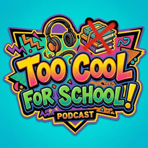 Too Cool For School! Podcast cover art