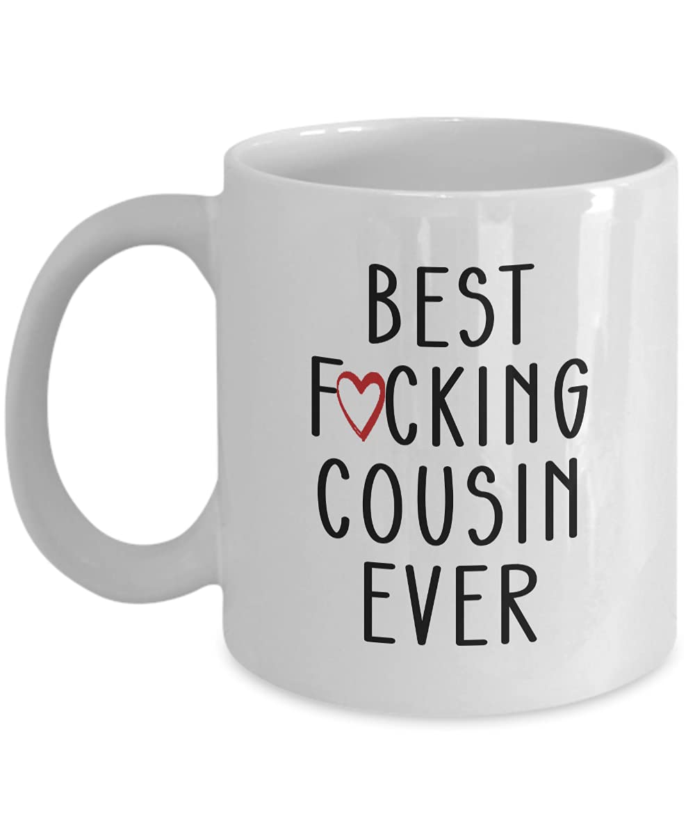 Best Fucking Cousin Ever Mug, Funny Gift for Cousin Coffee Cup