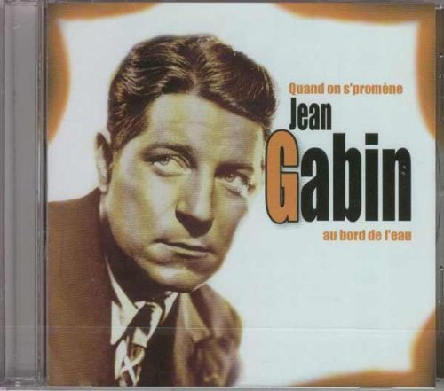 Quand on Se Promene Au Bord De L'Eau [Audio CD] Gabin, Jean
