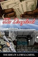The Druglords: The Rise of a Drug Cartel 1507777922 Book Cover