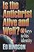 Is the Antichrist Alive and Well?: 10 Keys to His Identity