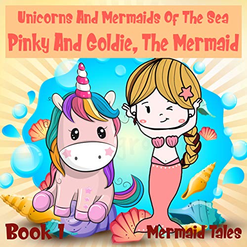 Unicorn Diaries: Pinky And New Friend ,The Mermaid. | Magical Tales | Unicorn Book For Kids. (Bedtime Stories For Kids 1)