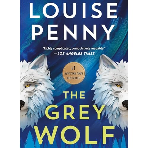 Page de couverture de The Grey Wolf by Louise Penny, Book Summary, Podcast, English