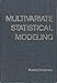 Multivariate Statistical Modeling