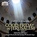 Good Friday in Jerusalem