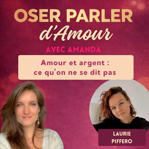 Live #11 - Amour et argent avec Laurie PIFFERO : ce qu'on ne se dit pas ! & t&eacute;moignage en direct