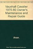 vauxhall cavalier sri 130  Vauxhall Cavalier 1975-80 Owner\'s Maintenance and Repair Guide