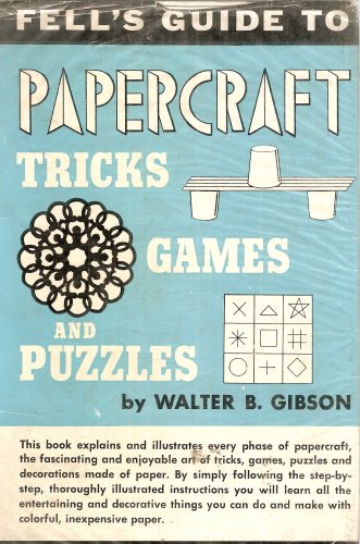 Fell's guide to papercraft tricks, games, and p... B0014DMKLO Book Cover