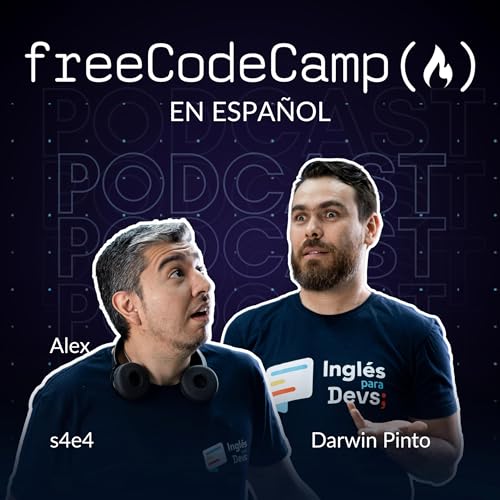 Darwin Y Alex de Ingl&eacute;s para Devs: La Clave del &Eacute;xito - Aprender Ingl&eacute;s [podcast #34]