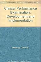 The clinical performance examination: Development and implementation 0838511686 Book Cover