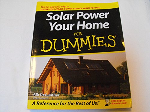 Solar Power Your Home For Dummies: DeGunther, Rik