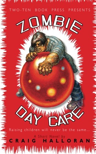 Zombie Day Care: Classic Cover Edition 1941208320 Book Cover