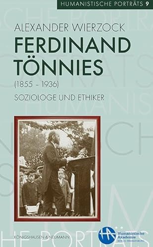 Preisvergleich Produktbild Ferdinand Tönnies (18551936): Soziologe und Ethiker (Humanistische Porträts)