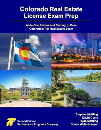 Colorado Real Estate License Exam Prep: All-in-One Review and Testing to Pass Colorado's PSI Real Estate Exam
