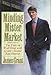 Minding Mr. Market: Ten Years on Wall Street With Grant's Interest Rate Observer